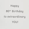 American Greetings 80th Birthday Card (Extraordinary You)(80 in Silver and Gold)