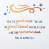 American Greetings Birthday or Father’s Day Card for Dad (The Good Man You Are)(The Good Man You Are)