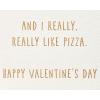 American Greetings Funny Valentines Day Card (Really Like Pizza)(Really Like Pizza)