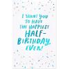 American Greetings Half-Birthday Card (All My Heart)(Lettering with Sprinkles)