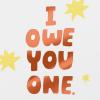 American Greetings Funny Thank You Card, Humorous Appreciation Card for Friends or Coworker (Owe You)